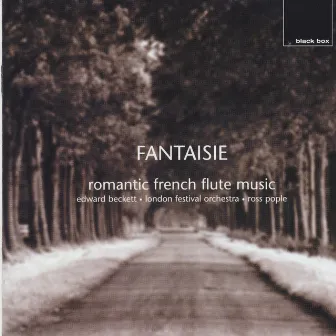 Fantaisie: Romantic French Flute Music by EDWARD BECKETT