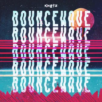 BOUNCEWAVE by Knotz