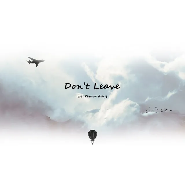 Don't Leave