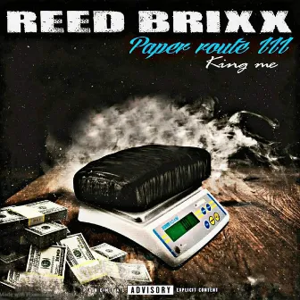 Paper Route III: King Me by Reed Brixx