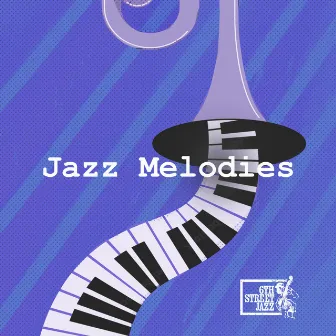 Jazz Melodies by 6th Street Jazz