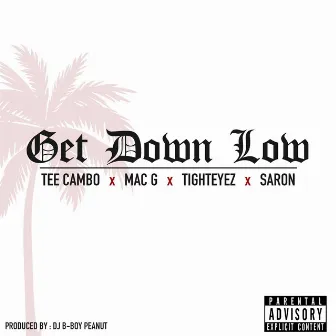 Get Down Low by Tee Cambo