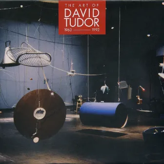 The Art of David Tudor (1963-1992), Vol. 1 by David Tudor