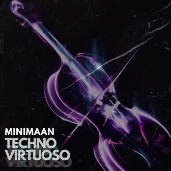 Techno Virtuoso by Minimaan