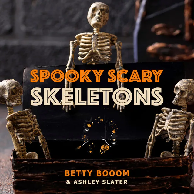 Spooky Scary Skeletons