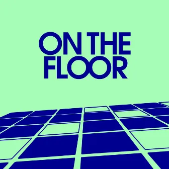 On The Floor by Rose Moncado