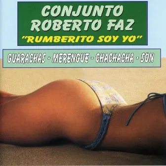 Rumberito Soy Yo by Conjunto Roberto Faz