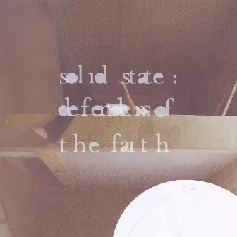 Defenders of The Faith by Solid State