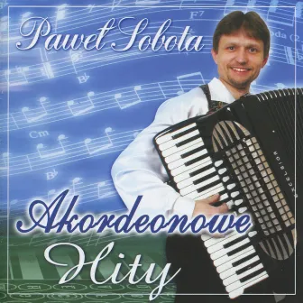 Akordeonowe Hity - Accordion Favourites by Pawel Sobota