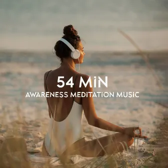 54 Min Awareness Meditation Music: Tibetan Music for Stress Relief, Buddhist Meditation, Healing Therapy by Relieving Stress Music Collection