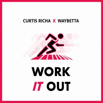 Work It Out by Curtis Richa