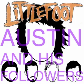 Austin And His Followers by LittleFoot