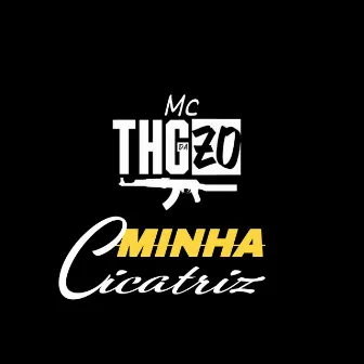 Minha Cicatriz by MC THG Da Z.O