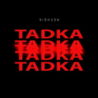 Tadka by Vish3sh