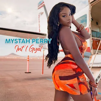 Intl Gyal by Mystah Perry