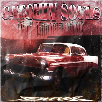 CATCHIN' SOULS by DUKE