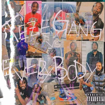 Tezegang Vs Everybody by TezeGang Waly