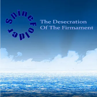 The Desecration of the Firmament by SpineFolder