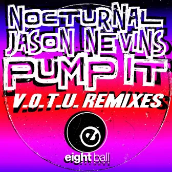 Pump It (V.O.T.U. Remixes - Remastered 2022) by V.O.T.U.