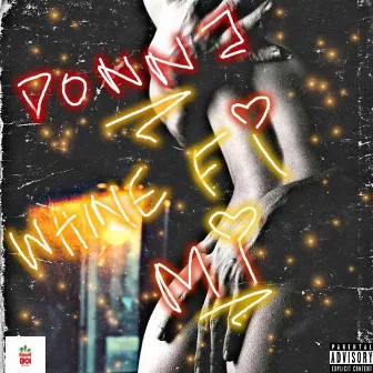 Whine Fi Mi by Donn J