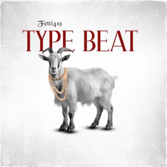 Type Beat Vol.1 by Fetti419