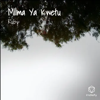 Milma Ya Kwetu by Ruby