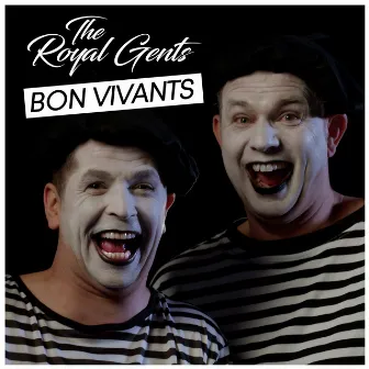 Bon Vivants by The Royal Gents