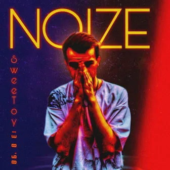 Noize by SweeToy