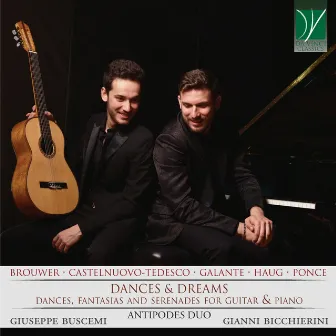 Ponce, Castelnuovo-Tedesco, Brouwer, Galante, Haug: Dances & Dreams (Dances, Fantasias and Serenades for Guitar & Piano) by Giuseppe Buscemi