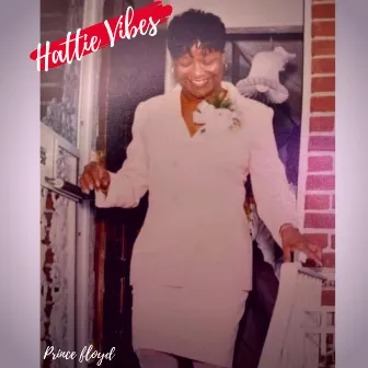 Hattie Vibes by Prince Floyd