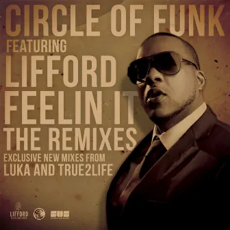 Feelin It (The Remixes) by Circle of Funk