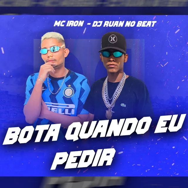 Bota Quando Eu Pedir