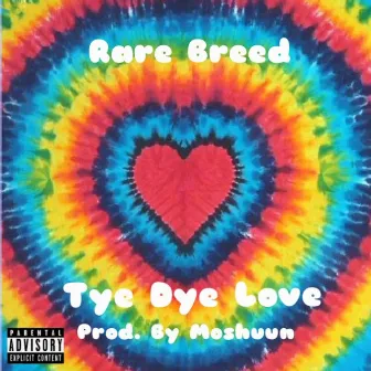 Tie Dye Love by Rare Breed