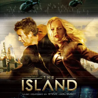 The Island (Original Motion Picture Soundtrack) by Steve Jablonsky