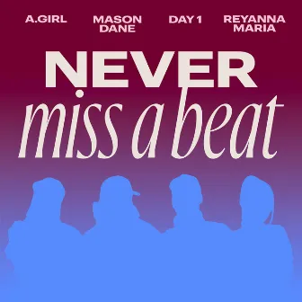 Never Miss A Beat (feat. Day1) by A.GIRL