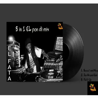 3 in1 EL Pon Di Mix by EL FATA