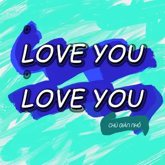 Love You Love You by VIEENT Music