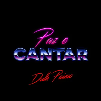 Paz e Cantar by dulls