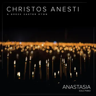 Christos Anesti by Anastasia