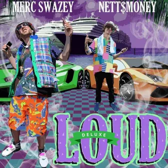 Loud (Deluxe) by Merc Swazey