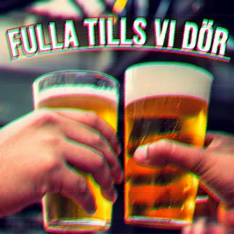 FULLA TILLS VI DÖR by BR0D3R