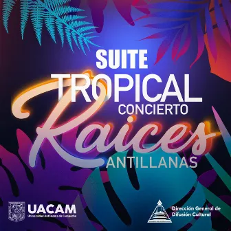 SUITE TROPICAL by Cultura UAC