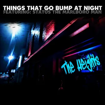 The Heights by Things That Go Bump at Night