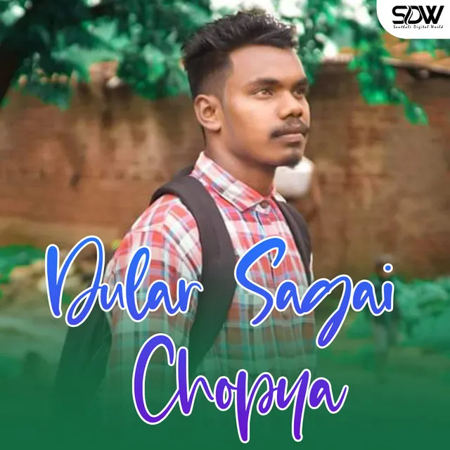 Dular Sagai Chopya