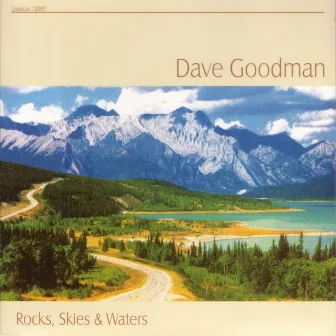 Rocks, Skies & Waters by Dave Goodman