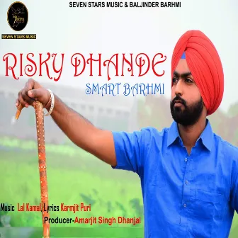 Risky Dhande by Smart Barhmi