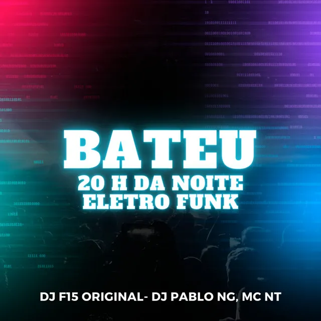 Bateu 20H da Noite (Eletro Funk)