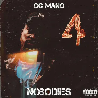 Nobodies (freestyle) by OG Mano