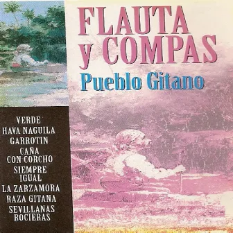 Flauta y Compás by Pueblo Gitano