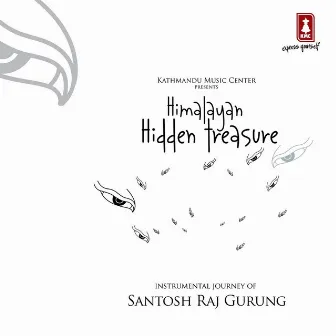 Himalayan Hidden Treasure (Instrumental Journey) by Santosh Raj Gurung